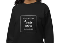 Minding My Female Owned Business Sweatshirt
